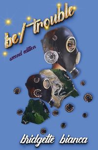 Cover image for be/trouble (2nd Edition)