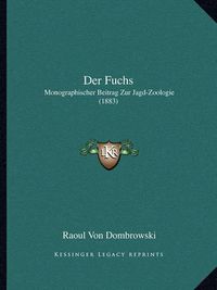 Cover image for Der Fuchs: Monographischer Beitrag Zur Jagd-Zoologie (1883)