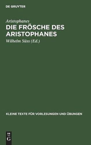 Die Froesche Des Aristophanes: Mit Ausgewahlten Antiken Scholien