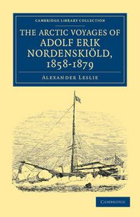 Cover image for The Arctic Voyages of Adolf Erik Nordenskioeld, 1858-1879