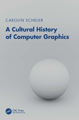 Cover image for A Cultural History of Computer Graphics