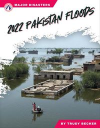 Cover image for Major Disasters: 2022 Pakistan Floods