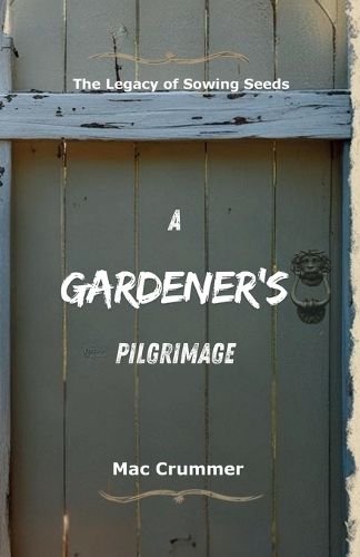 Cover image for A Gardener's Pilgrimage