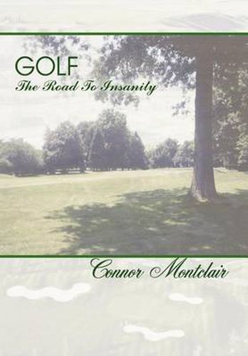 Cover image for Golf - The Road To Insanity