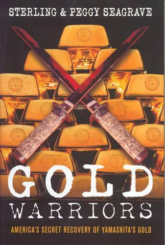 Cover image for Gold Warriors: America's Secret Recovery of Yamashita's Gold