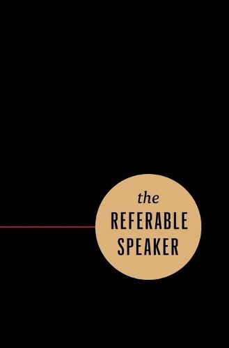 Cover image for The Referable Speaker: Your Guide to Building a Sustainable Speaking Career-No Fame Required