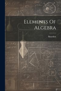 Cover image for Elements Of Algebra