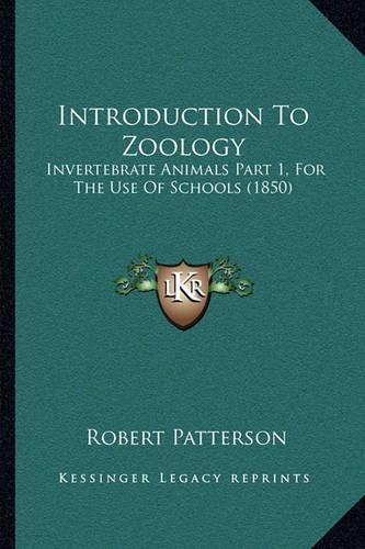 Cover image for Introduction to Zoology: Invertebrate Animals Part 1, for the Use of Schools (1850)