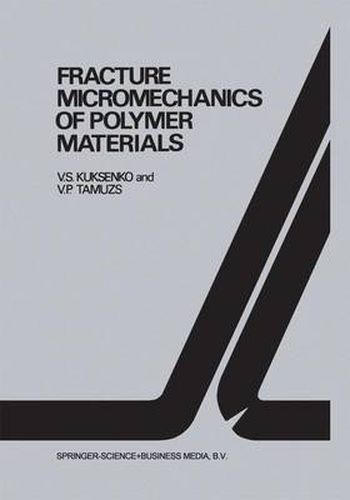 Cover image for Fracture micromechanics of polymer materials