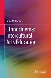 Cover image for Ethnocinema: Intercultural Arts Education