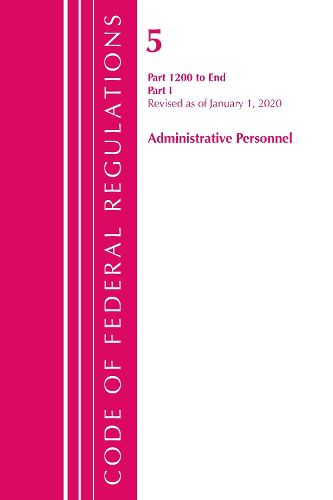 Cover image for Code of Federal Regulations, Title 05 Administrative Personnel 1200-End, Revised as of January 1, 2020: Part 1