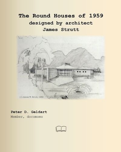 Cover image for The Round Houses of 1959 designed by architect James Strutt