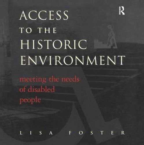 Cover image for Access to the Historic Environment: Meeting the Needs of Disabled People