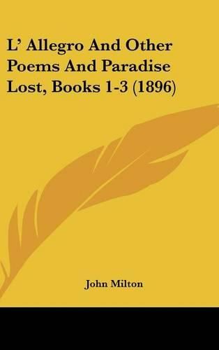 Cover image for L Allegro and Other Poems and Paradise Lost, Books 1-3 (1896)