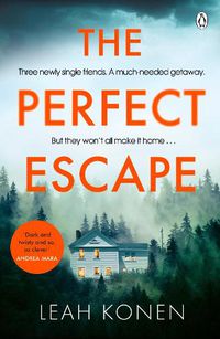 Cover image for The Perfect Escape: The twisty psychological thriller that will keep you guessing until the end