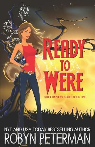 Ready to Were: Shift Happens Series Book One