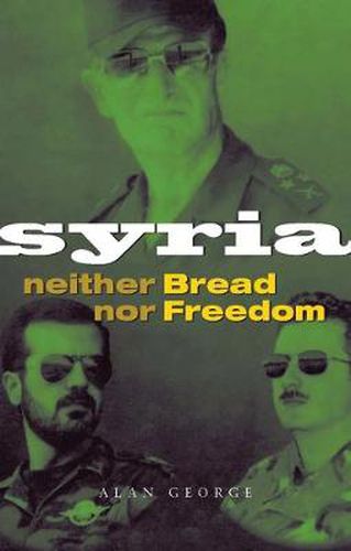 Cover image for Syria: Neither Bread nor Freedom