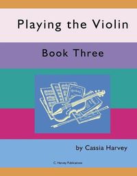 Cover image for Playing the Violin, Book Three