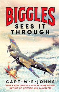 Cover image for Biggles Sees It Through