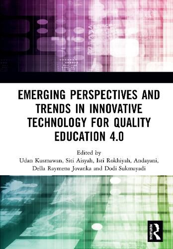 Cover image for Emerging Perspectives and Trends in Innovative Technology for Quality Education 4.0: Proceedings of the 1st International Conference on Innovation in Education and Pedagogy (ICIEP 2019), October 5, 2019, Jakarta, Indonesia
