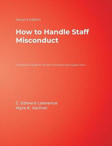 Cover image for How to Handle Staff Misconduct: A Practical Guide for School Principals and Supervisors