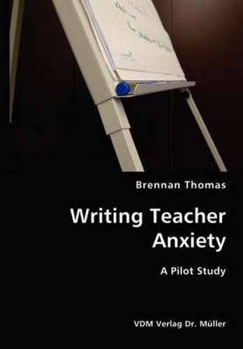 Cover image for Writing Teacher Anxiety- A Pilot Study