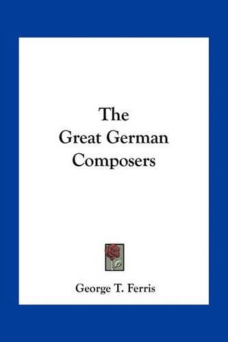 The Great German Composers