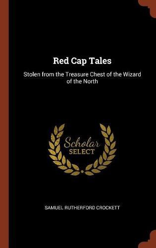 Cover image for Red Cap Tales: Stolen from the Treasure Chest of the Wizard of the North