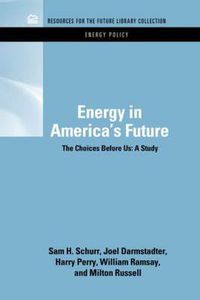 Cover image for Energy in America's Future: The Choices Before Us