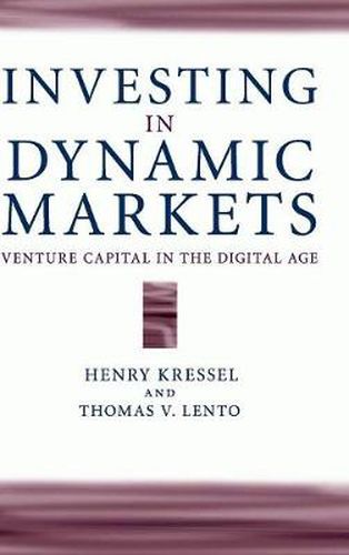 Cover image for Investing in Dynamic Markets: Venture Capital in the Digital Age