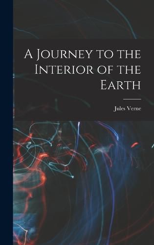 Cover image for A Journey to the Interior of the Earth