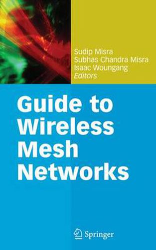 Guide to Wireless Mesh Networks