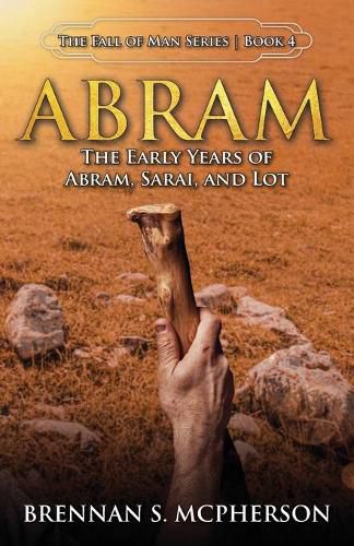 Cover image for Abram: The Early Years of Abram, Sarai, and Lot: The