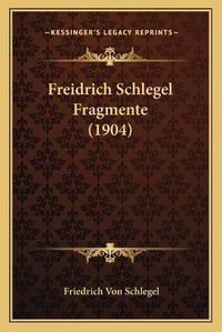 Cover image for Freidrich Schlegel Fragmente (1904)