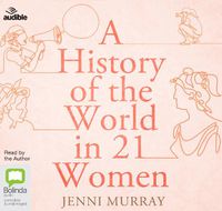 Cover image for A History of the World in 21 Women