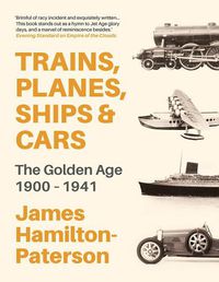 Cover image for Trains, Planes, Ships and Cars