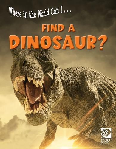 Cover image for Where in the World Can I ... Find a Dinosaur?