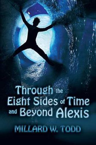 Cover image for Through the Eight Sides of Time and Beyond Alexis