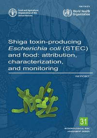Cover image for Shiga toxin-producing Escherichia coli (STEC) and food: Attribution, characterization and monitoring