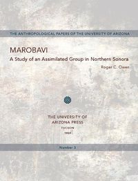 Cover image for Marobavi: A Study of an Assimilated Group in Northern Sonora