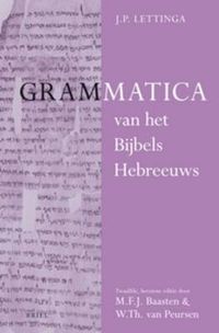 Cover image for Grammatica van het Bijbels Hebreeuws en Leerboek van het Bijbels Hebreeuws (2 vols): Twaalfde, herziene editie door M.F.J. Baasten en W.Th. van Peursen