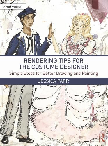 Cover image for Rendering Tips for the Costume Designer: Simple Steps for Better Drawing and Painting