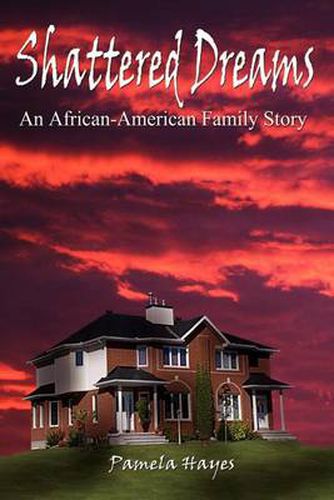 Cover image for Shattered Dreams: An African-American Family Story