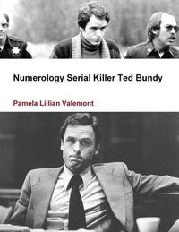 Cover image for Numerology Serial Killer Ted Bundy