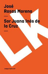 Cover image for Sor Juana Ines de la Cruz