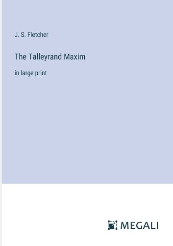 The Talleyrand Maxim