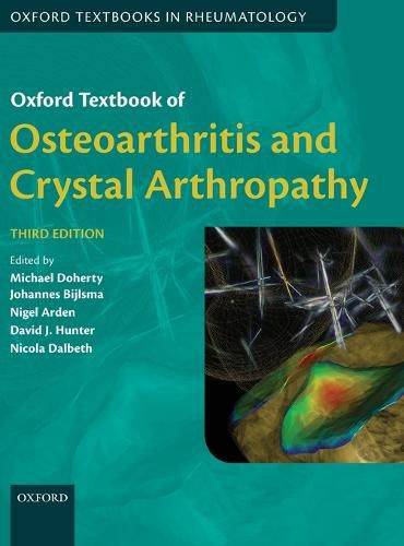 Oxford Textbook of Osteoarthritis and Crystal Arthropathy