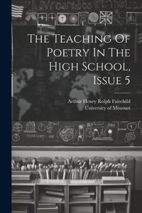 Cover image for The Teaching Of Poetry In The High School, Issue 5