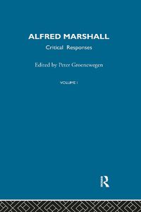 Cover image for Alfred Marshall: Critical Responses