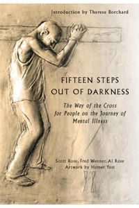 Cover image for Fifteen Steps out of Darkness: The Way of the Cross for People on the Journey of Mental Illness